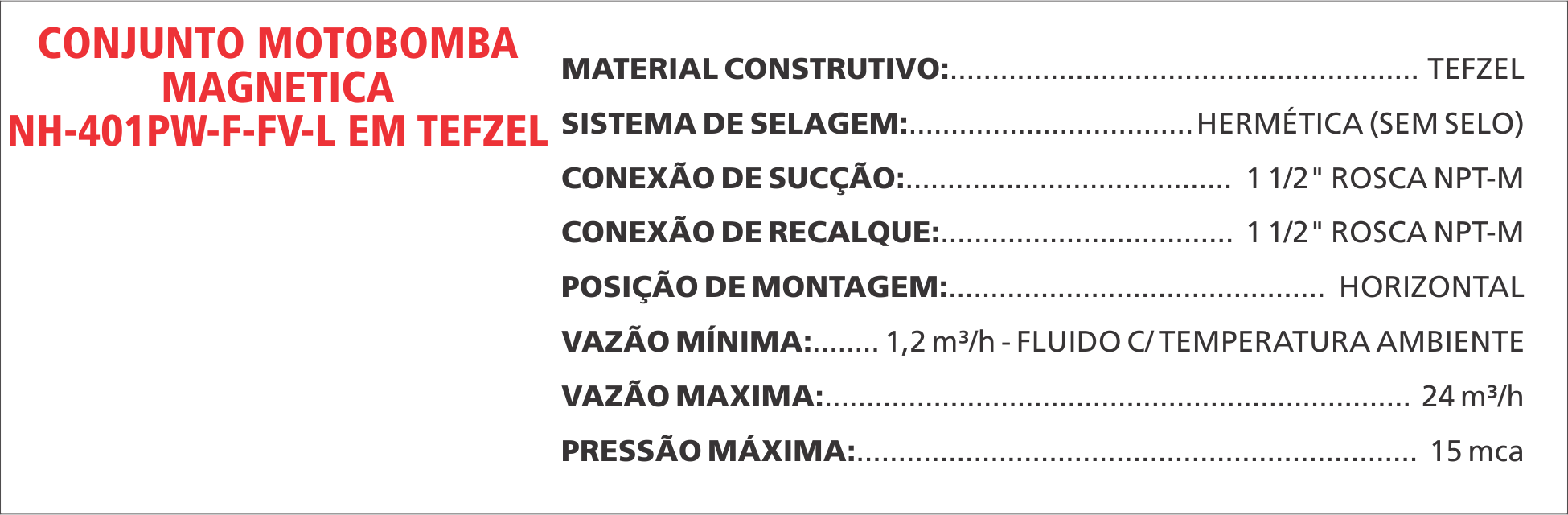 BombaMagneticaNH401PWFFVL Maximize a segurança e a eficiência com as bombas magnéticas Maxmag da Bomax. Ideal para líquidos corrosivos ou perigosos.