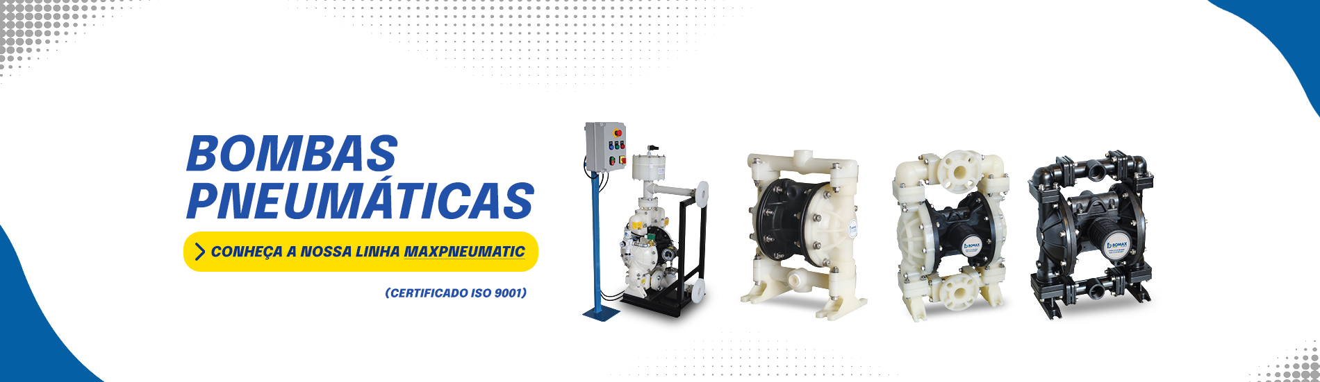 VitrineBombaPneumaticaPc No mercado h&aacute; 40 Anos, a Bomax &eacute; refer&ecirc;ncia como empresa de bombas para ind&uacute;stria. Bomba pneum&aacute;tica, bomba dosadora, filtro prensa e muito mais.